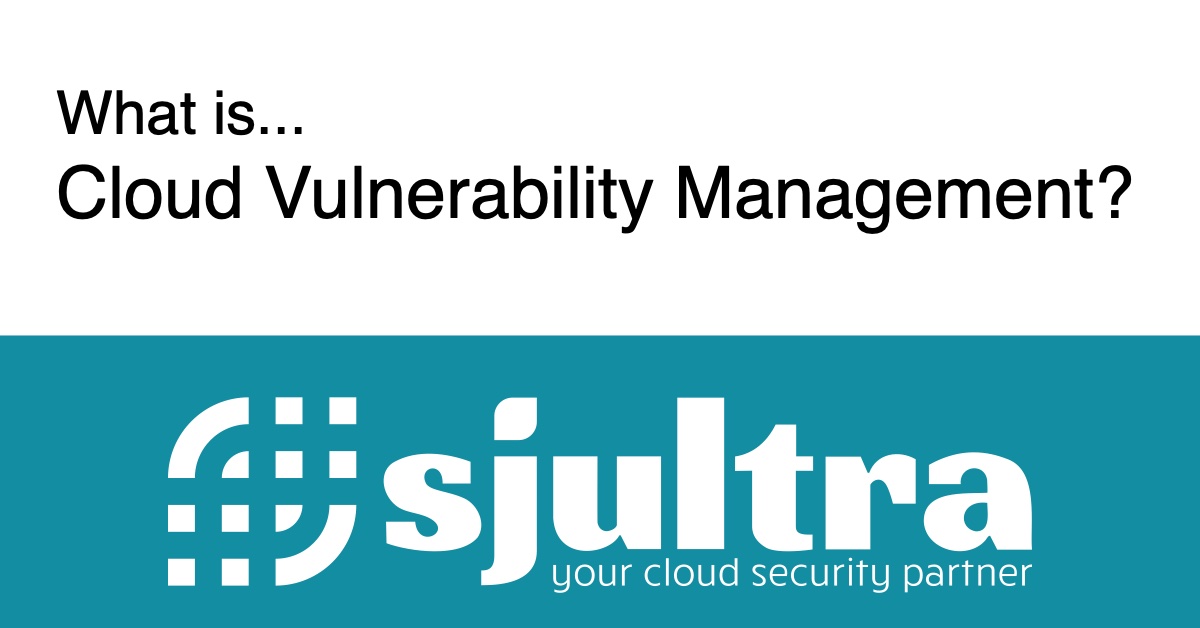 What is cloud vulnerability management?