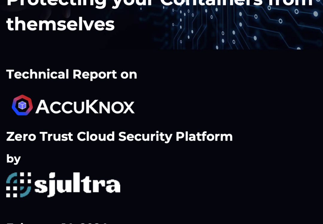 Technical Report: Protecting your containers from themselves with AccuKnox