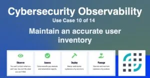 sjultra wp featured image cybersecurity observability use case 10 of 14 maintain an accurate user inventory