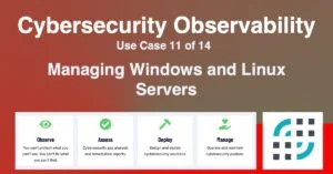 sjultra wp featured image cybersecurity observability use case 11 of 14 managing windows and linux servers