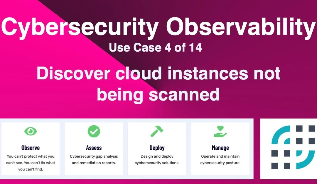 CAASM Use Case #4 – Discovering Cloud Instances Not Being Scanned For Vulnerabilities