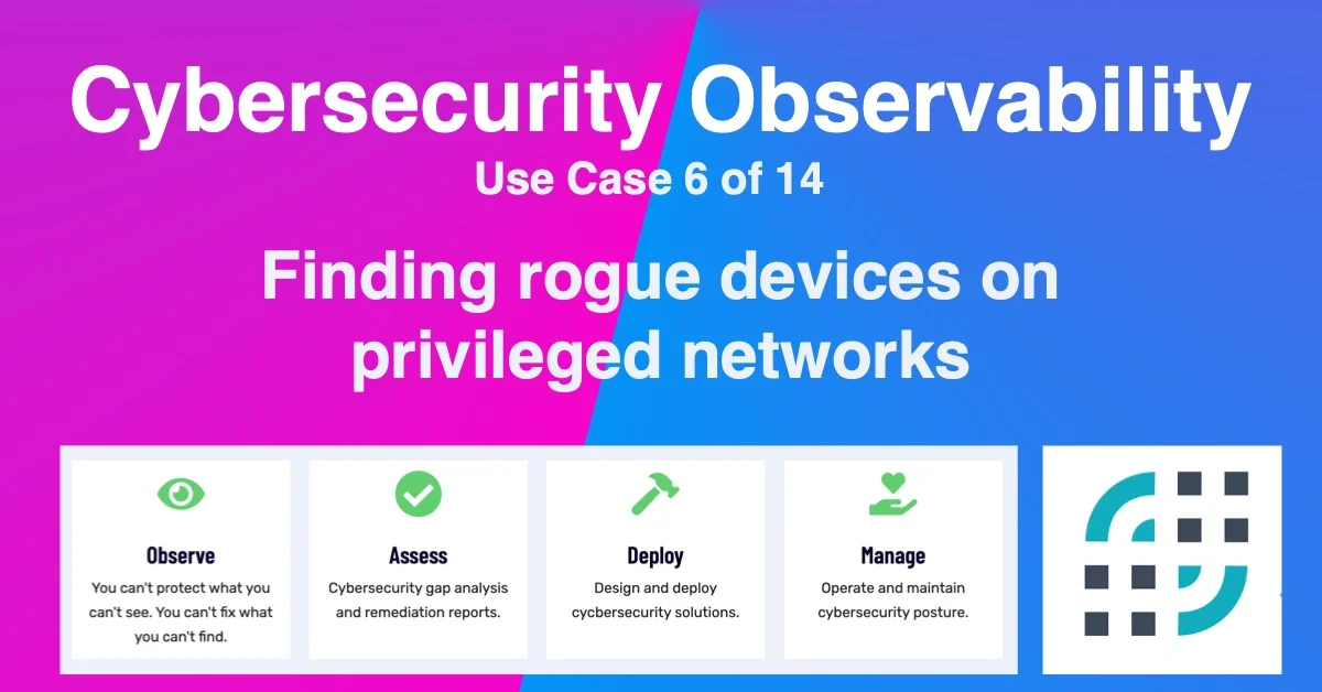 CAASM Use Case #6 – Finding rogue devices on privileged networks